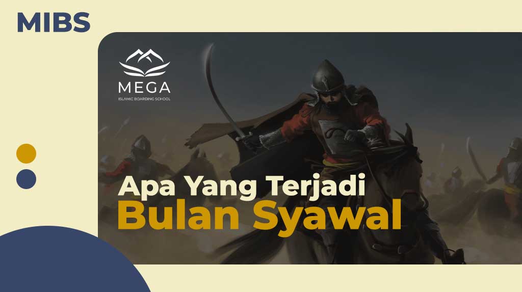 Apa yang Terjadi di Bulan Syawwal? - Mega Islamic Boarding School